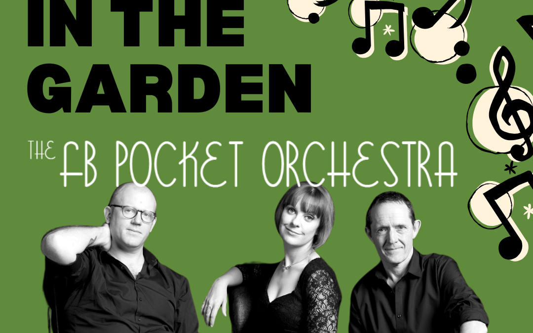 Jazz in the Garden – The FB Pocket Orchestra
