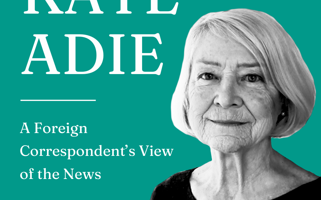 Kate Adie – A Foreign Correspondent’s View of the News SOLD OUT